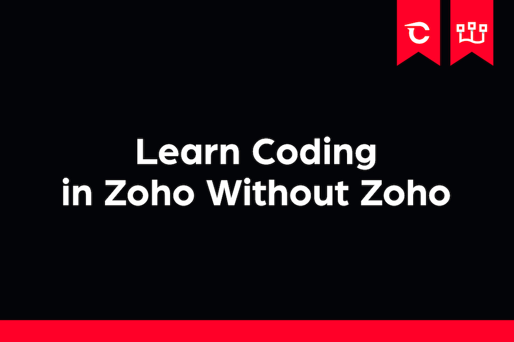 Learn Coding in Zoho Without Zoho
